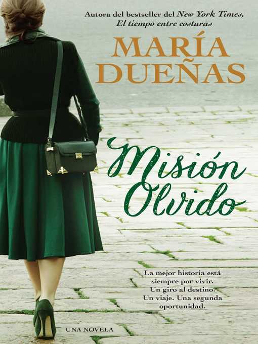 Title details for Misión Olvido (The Heart Has Its Reasons) by Maria Duenas - Available